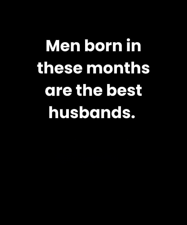 Men Born in These Months Are Often Associated with Strong Relationship Traits — Does Yours Match?